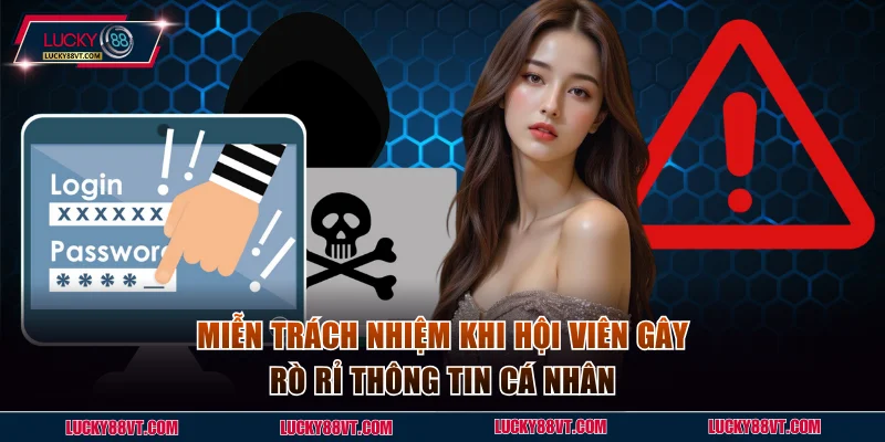 Miễn trách nhiệm khi hội viên gây rò rỉ thông tin cá nhân